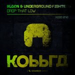 cover: Kloon & Underground Fighters - Drop That Low