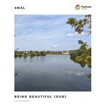 cover: 4mal - Being Beautiful (Dub)