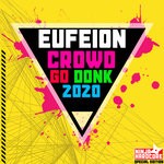 cover: Eufeion - Crowd Go Donk 2020