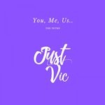 cover: Just Vic - You, Me, Us.. (The Intro)