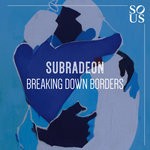 cover: Subradeon - Breaking Down Borders