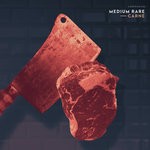 cover: Medium Rare - Carne