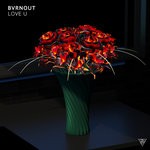 cover: Bvrnout - Love U