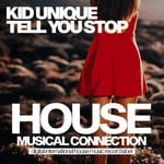 cover: Kid Unique - Tell You Stop