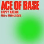 cover: Ace Of Base - Happy Nation (Fred & Mykos Remixes)