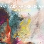 cover: 351 Lake Shore Drive - White Sunrise (Best Of)