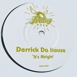 cover: Derrick Da House - It's Alright