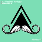 cover: Black Deeper|Tape Low - Pump Gorila