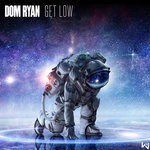 cover: Dom Ryan - Get Low