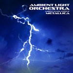 cover: Ambient Light Orchestra - Ambient Translations Of Metallica