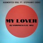 cover: Augmented Soul|Stephanie Cooke - My Lover (Q Narongwate Mix)