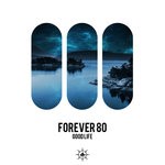 cover: Forever 80 - Good Life