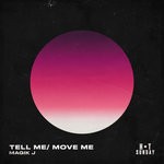 cover: Magik J - Tell Me/Move Me (Extended Mixes)