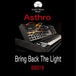 cover: Asthro - Bring Back The Light (Remixes)