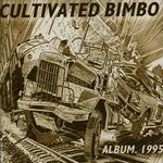 cover: Cultivated Bimbo - Album 1995