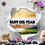 cover: Mad Antz - Ruff Dis Year