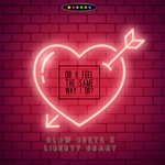 cover: Glow Beets|Liberty Grant - Do You Feel The Same Way I Do?