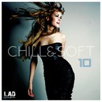 cover: Various - Chill & Soft Vol 10