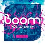 cover: Boom - How Do You Do (The Best)