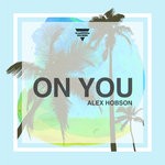 cover: Alex Hobson - On You (Extended Mix)