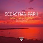 cover: Sebastian Park - Take Me Away (Extended Bali Sunset Mix)