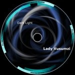 cover: Lady Vusumzi - Dark Light