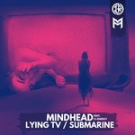 cover: Mindhead - Lying TV/Submarine