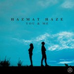 cover: Hazmat Haze - You & Me