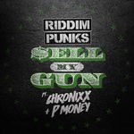 cover: Riddim Punks|Chronixx|P Money - Sell My Gun