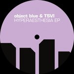 cover: Object Blue & Tsvi - Hyperaesthesia