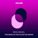 cover: Miss Angel - The Bass In The Place Go Boom