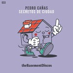 cover: Pedro Canas - Secretos De Ciudad