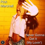 cover: Rick Marshall - Never Gonna Get It (My Lovin')