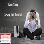 cover: Kun Shay - Never Let You Go