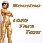 cover: Domino - Tora Tora Tora (Mix 2.0)