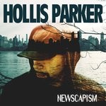 cover: Hollis Parker - Newscapism