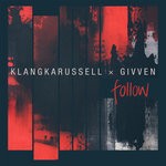 cover: Klangkarussell & Givven - Follow