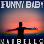 cover: madbello - Funny Baby