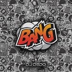 cover: Dj Dedo - Bang