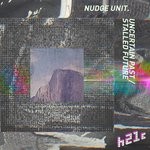 cover: Nudge Unit - Uncertain Past