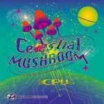 cover: Cpu - Celestial Mushroom