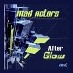 cover: Mad Actors - After Glow