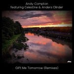 cover: Celestine|Andy Compton - Gift Me Tomorrow (Remixes)