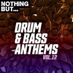 cover: Various - Nothing But... Drum & Bass Anthems Vol 12