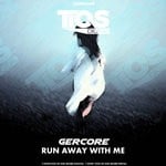 cover: Gercore - Run Away With Me