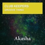 cover: Club Keepers - Groove Thing