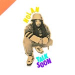 cover: Nolan The Ninja - TALK SOON (Explicit)