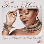 cover: Tracy Hamlin - (You're Puttin') A Rush On Me (Remixes)