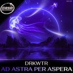 cover: Drkwtr - Ad Astra Per Aspera