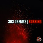 cover: 303 Dreams - Burning